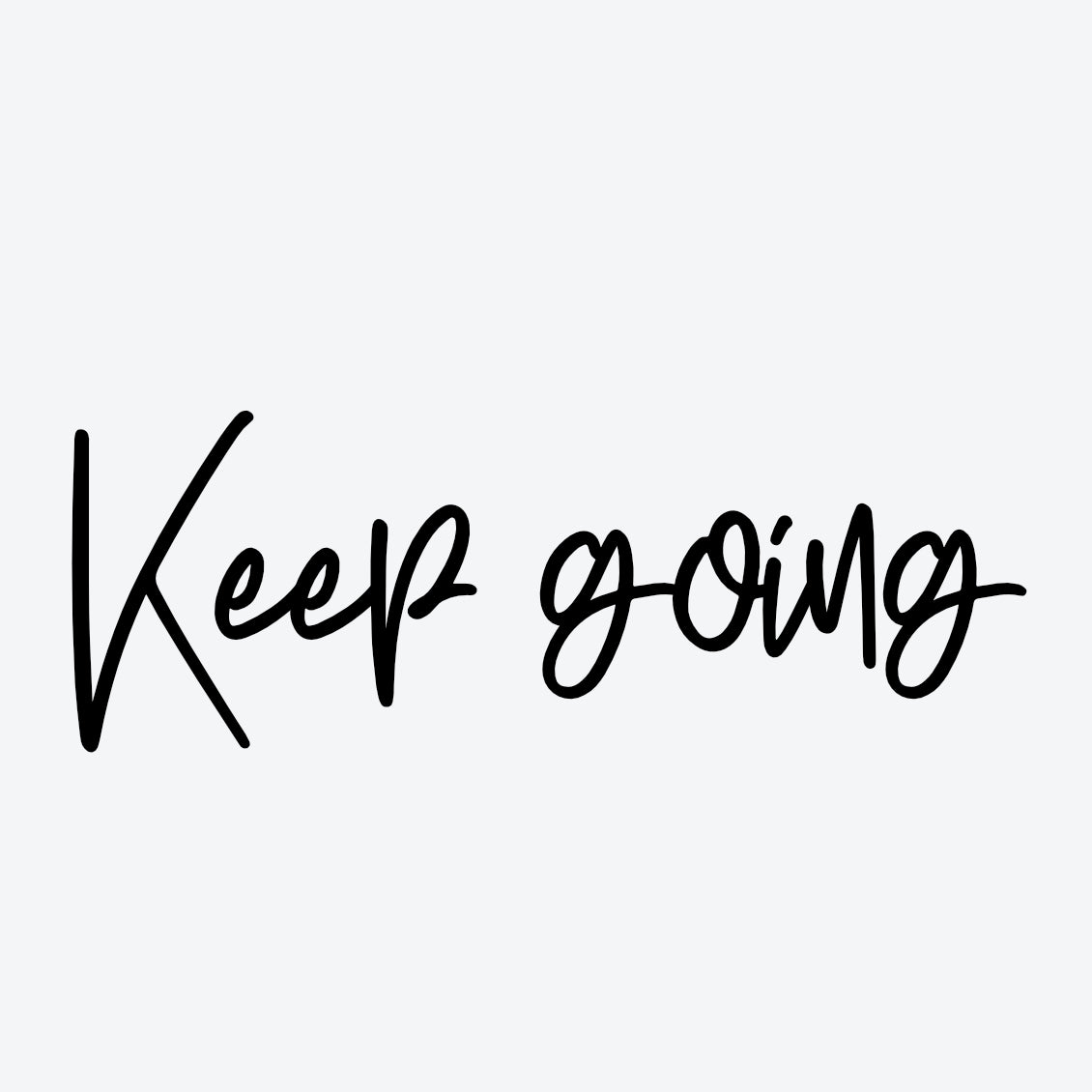 Keep going' temporary tattoo, get it here ▻